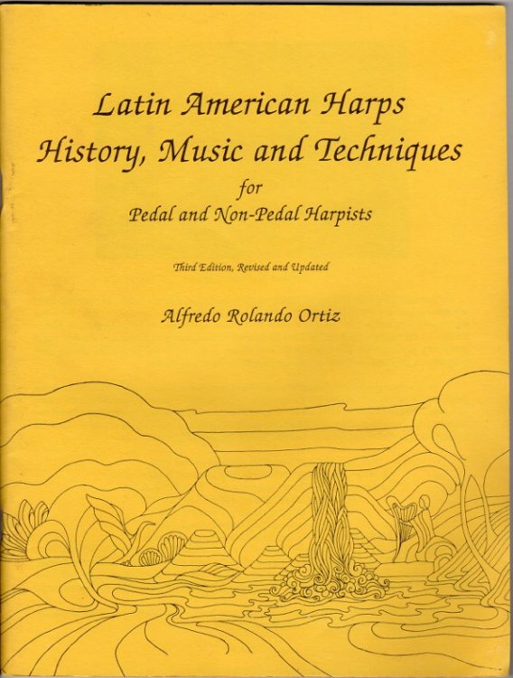 Image for LATIN AMERICAN HARPS: HISTORY, MUSIC AND TECHNIQUES FOR PEDAL AND NON-PEDAL HARPISTS LATIN AMERICAN HARPS: HISTORY, MUSIC AND TECHNIQUES FOR PEDAL AND NON-PEDAL HARPISTS