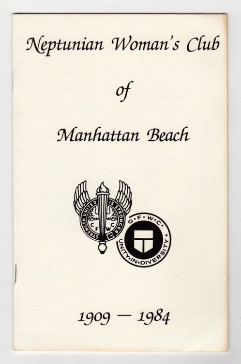 Image for NEPTUNIAN WOMAN'S CLUB OF MANHATTAN BEACH, DIAMOND JUBILEE CELEBRATION, MAY 26, 1909 - MAY 6, 1984 (COVER TITLE: NEPTUNIAN WOMAN'S CLUB OF MANHATTAN BEACH, 1909-1984) NEPTUNIAN WOMAN'S CLUB OF MANHATTAN BEACH, DIAMOND JUBILEE CELEBRATION, MAY 26, 1909 - MAY 6, 1984 (COVER TITLE: NEPTUNIAN WOMAN'S CLUB OF MANHATTAN BEACH, 1909-1984)