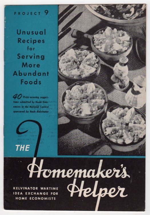 Image for UNUSUAL RECIPES FOR SERVING MORE ABUNDANT FOODS (HOMEMAKER'S HELPER: KELVINATOR WARTIME IDEA EXCHANGE FOR HOME ECONOMISTS, PROJECT 9) UNUSUAL RECIPES FOR SERVING MORE ABUNDANT FOODS (HOMEMAKER'S HELPER: KELVINATOR WARTIME IDEA EXCHANGE FOR HOME ECONOMISTS, PROJECT 9)