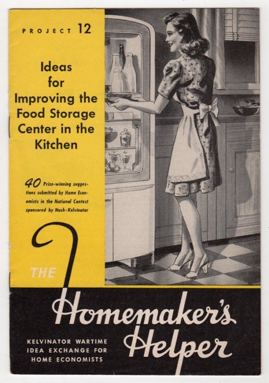 Image for IDEAS FOR IMPROVING THE FOOD STORAGE CENTER IN THE KITCHEN (HOMEMAKER'S HELPER: KELVINATOR WARTIME IDEA EXCHANGE FOR HOME ECONOMISTS, PROJECT 12) IDEAS FOR IMPROVING THE FOOD STORAGE CENTER IN THE KITCHEN (HOMEMAKER'S HELPER: KELVINATOR WARTIME IDEA EXCHANGE FOR HOME ECONOMISTS, PROJECT 12)
