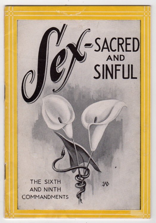 SEX - SACRED AND SINFUL: THE SIXTH AND NINTH COMMANDMENTS WITH DISCUSSION CLUB OUTLINE