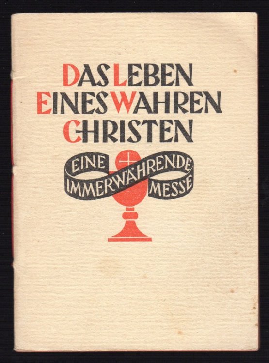 Image for DAS LEBEN EINES WAHREN CHRISTEN EINE IMMERWHRENDE MESSE DAS LEBEN EINES WAHREN CHRISTEN EINE IMMERWHRENDE MESSE