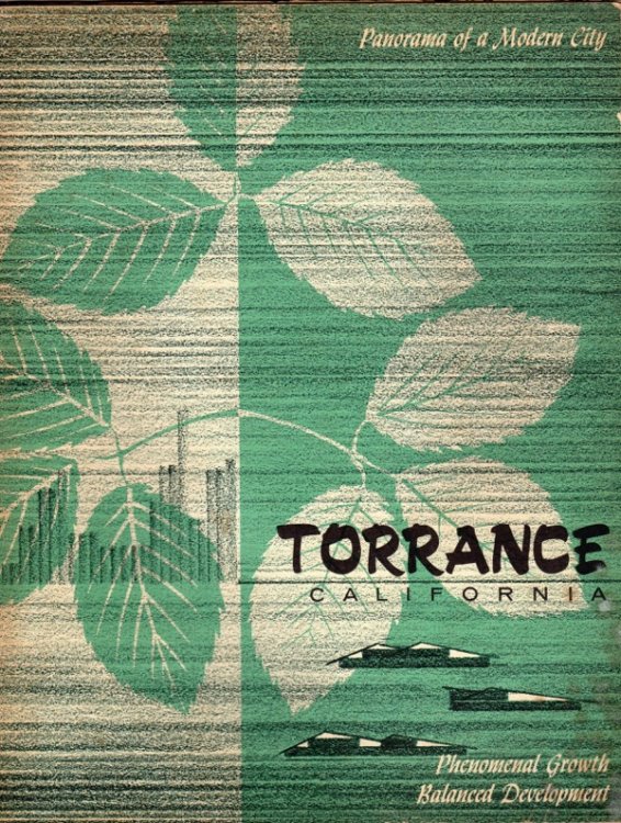 Image for TORRANCE, CALIFORNIA: PANORAMA OF A MODERN CITY, PHENOMENAL GROWTH, BALANCED DEVELOPMENT TORRANCE, CALIFORNIA: PANORAMA OF A MODERN CITY, PHENOMENAL GROWTH, BALANCED DEVELOPMENT