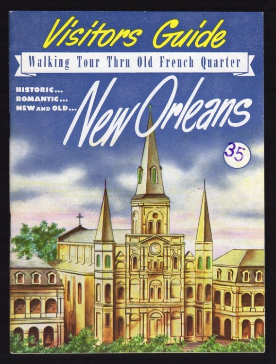 WALKING TOUR THRU OLD FRENCH QUARTER: VISITORS GUIDE NEW ORLEANS