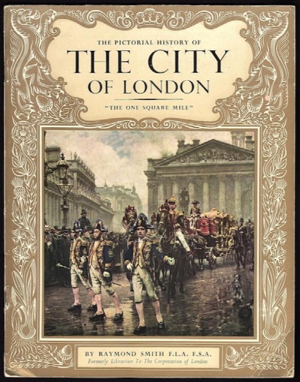 THE PICTORIAL HISTORY OF THE CITY OF LONDON: 