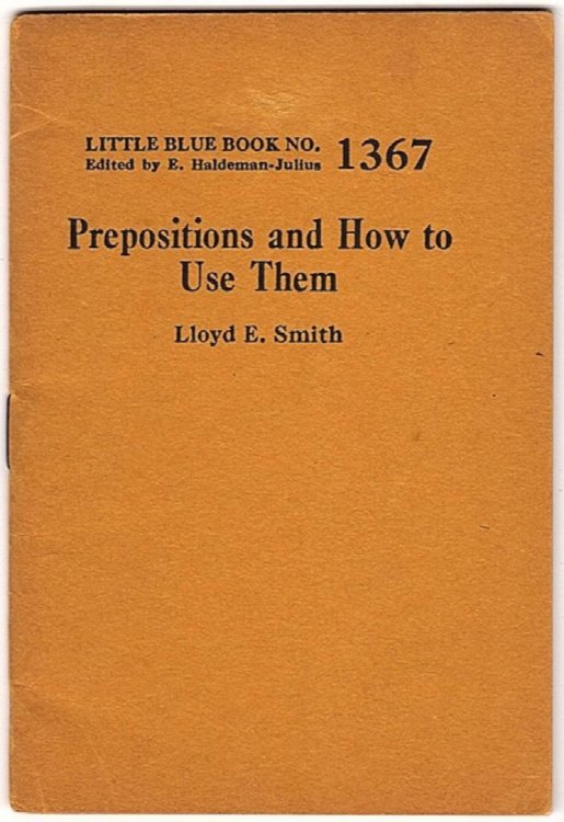 Image for PREPOSITIONS AND HOW TO USE THEM (LITTLE BLUE BOOK, NO. 1367) PREPOSITIONS AND HOW TO USE THEM (LITTLE BLUE BOOK, NO. 1367)