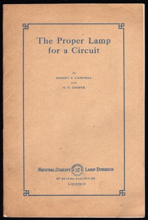 THE PROPER LAMP FOR A CIRCUIT (READ BEFORE THE NATIONAL ELECTRIC LIGHT ASSOCIATION AT ITS THIRTY-FIFTH CONVENTION, HELD AT SEATTLE, WASH., JUNE 10, 11, 12, 13 AND 14, 1912