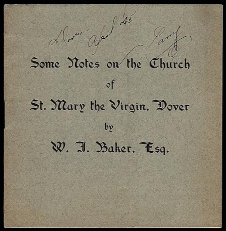 SOME NOTES ON THE CHURCH OF ST. MARY THE VIRGIN, DOVER