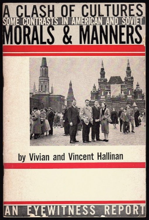 Image for A CLASH OF CULTURES: SOME CONTRAST IN AMERICAN AND SOVIET MORALS AND MANNERS A CLASH OF CULTURES: SOME CONTRAST IN AMERICAN AND SOVIET MORALS AND MANNERS