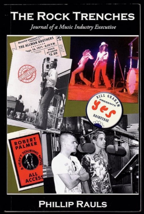 Image for THE ROCK TRENCHES: JOURNAL OF A MUSIC INDUSTRY EXECUTIVE THE ROCK TRENCHES: JOURNAL OF A MUSIC INDUSTRY EXECUTIVE