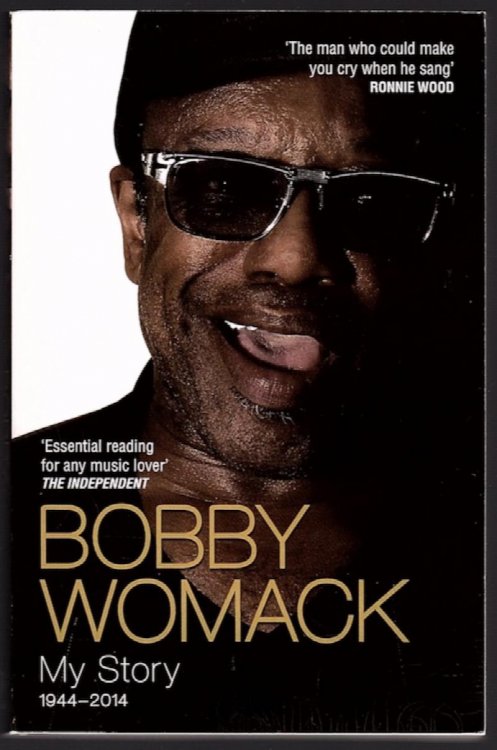 Image for BOBBY WOMACK: MY STORY, 1944-2014 BOBBY WOMACK: MY STORY, 1944-2014
