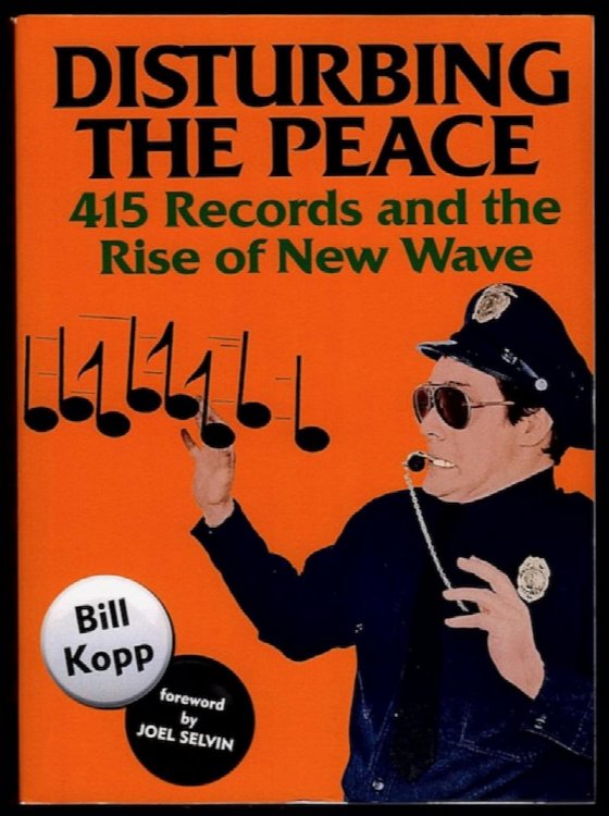 Image for DISTURBING THE PEACE: 415 RECORDS AND THE RISE OF NEW WAVE DISTURBING THE PEACE: 415 RECORDS AND THE RISE OF NEW WAVE