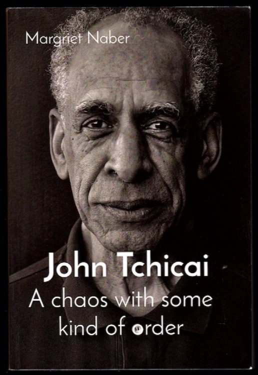 Image for JOHN TCHICAI: A CHAOS WITH SOME KIND OF ORDER JOHN TCHICAI: A CHAOS WITH SOME KIND OF ORDER