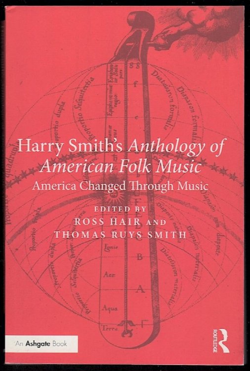 Image for HARRY SMITH'S ANTHOLOGY OF AMERICAN FOLK MUSIC AMERICA CHANGED THROUGH MUSIC HARRY SMITH'S ANTHOLOGY OF AMERICAN FOLK MUSIC AMERICA CHANGED THROUGH MUSIC