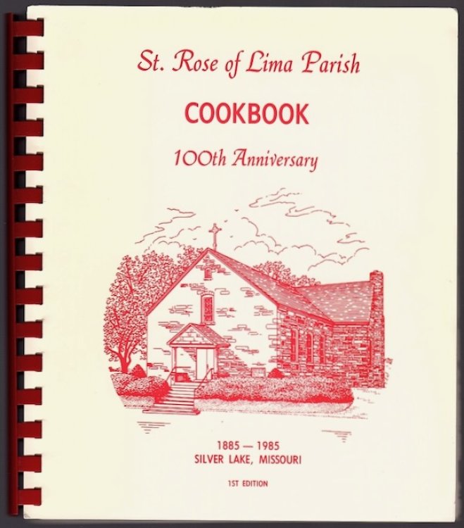 Image for ST. ROSE OF LIMA PARISH COOKBOOK 100TH ANNIVERSARY ST. ROSE OF LIMA PARISH COOKBOOK 100TH ANNIVERSARY