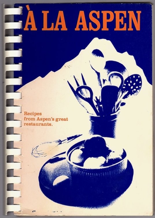 CATHERINE GRADY CRABTREE'S A LA ASPEN: RECIPES FROM ASPEN'S GREAT RESTAURANTS