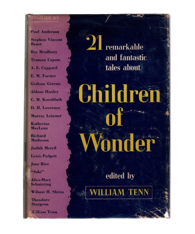 Image for CHILDREN OF WONDER: 21 Remarkable Tales About, Edited by William Tenn. SIGNED BY RAY BRADBURY. New York: Simon & Schuster, 1953. CHILDREN OF WONDER: 21 Remarkable Tales About, Edited by William Tenn. SIGNED BY RAY BRADBURY. New York: Simon & Schuster, 1953.