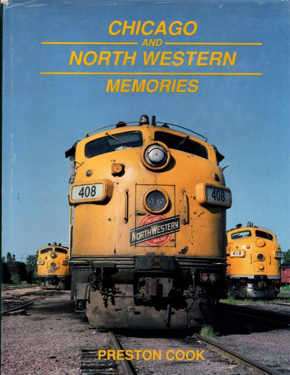Image for Chicago and North Western Memories, 1970-1980 Chicago and North Western Memories, 1970-1980
