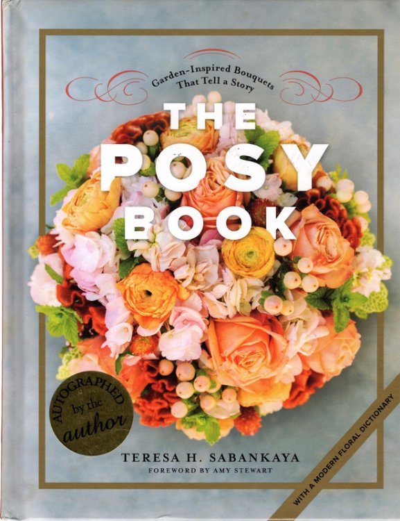 Image for The Posy Book: Garden-Inspired Bouquets That Tell a Story The Posy Book: Garden-Inspired Bouquets That Tell a Story