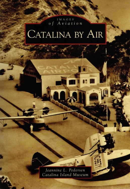 Image for Catalina by Air (Images of Aviation: California) Catalina by Air (Images of Aviation: California)