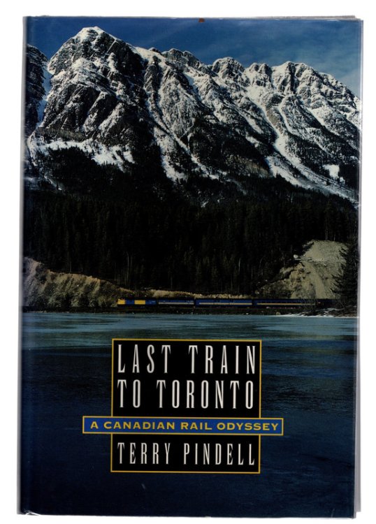 Image for Last Train to Toronto: A Canadian Rail Odyssey Last Train to Toronto: A Canadian Rail Odyssey