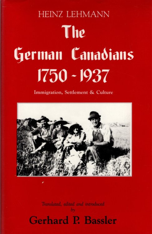 Image for The German Canadians 1750-1937: Immigration, Settlement & Culture The German Canadians 1750-1937: Immigration, Settlement & Culture