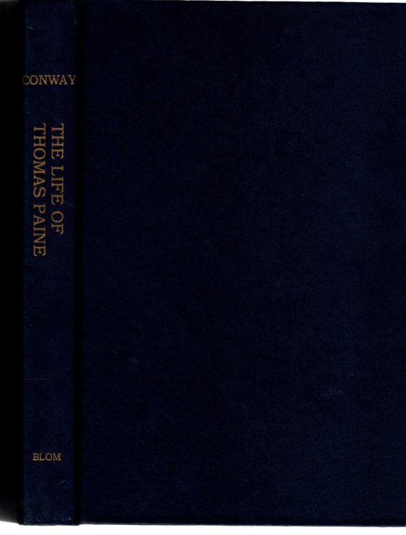 Image for THE LIFE OF THOMAS PAINE by Moncure Daniel Conway. HARDCOVER NO JACKET. New York: Benjamin Blom, 1976. THE LIFE OF THOMAS PAINE by Moncure Daniel Conway. HARDCOVER NO JACKET. New York: Benjamin Blom, 1976.