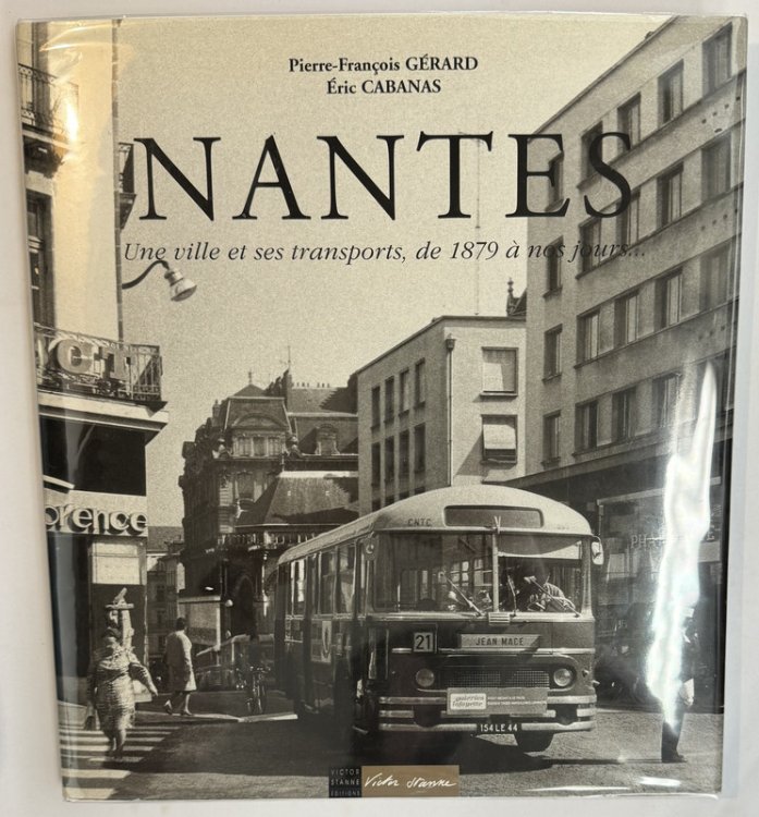 Image for Nantes Une Ville et ses transports de 1879 a nes jours Nantes Une Ville et ses transports de 1879 a nes jours