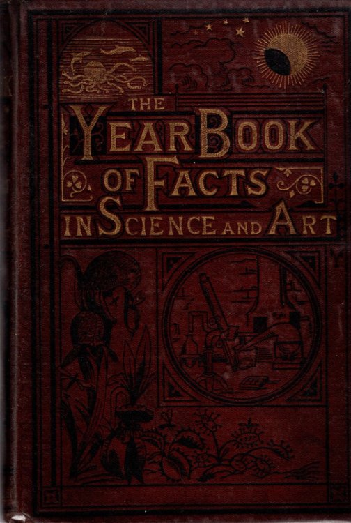 The Year Book of Facts in Science and Art