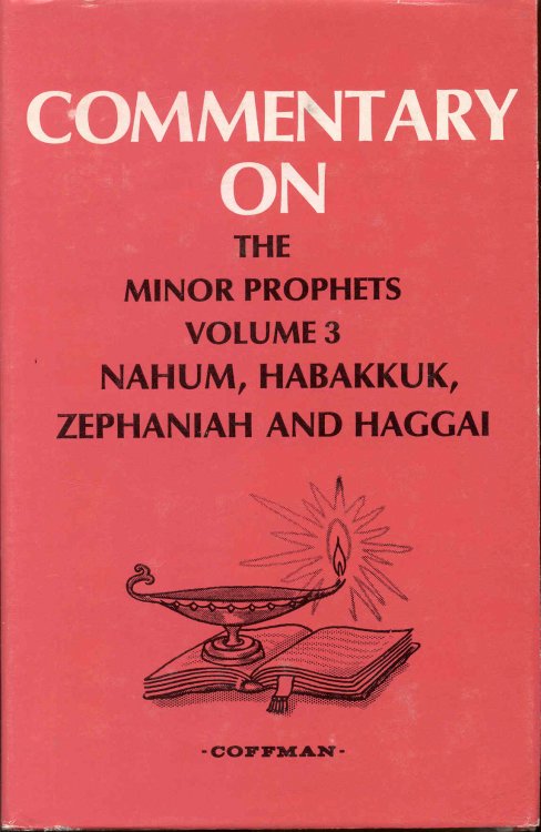 Image for Commentary on the Minor Prophets: Volume 3 - Nahum, Habakkuk, Zephaniah, and Haggai Commentary on the Minor Prophets: Volume 3 - Nahum, Habakkuk, Zephaniah, and Haggai