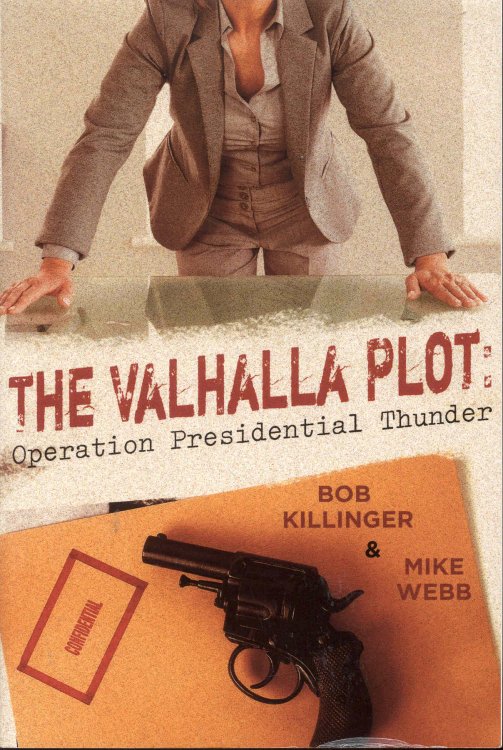 Image for The Valhalla Plot: Operation Presidential Thunder The Valhalla Plot: Operation Presidential Thunder