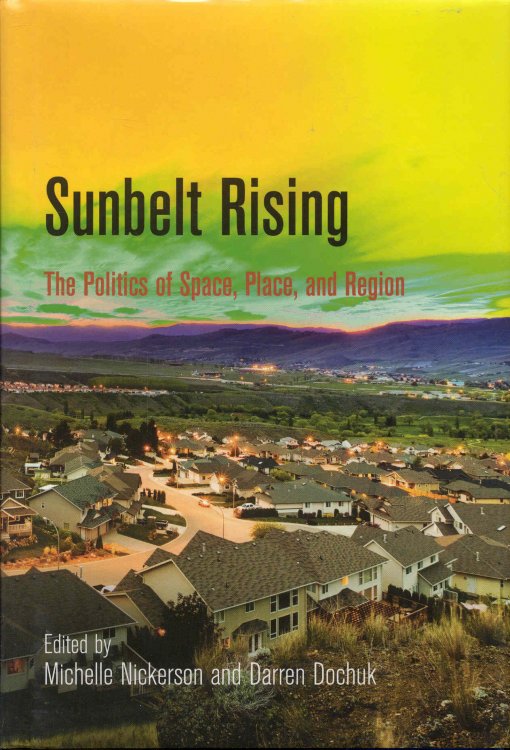 Image for Sunbelt Rising: The Politics of Space, Place, and Region Sunbelt Rising: The Politics of Space, Place, and Region