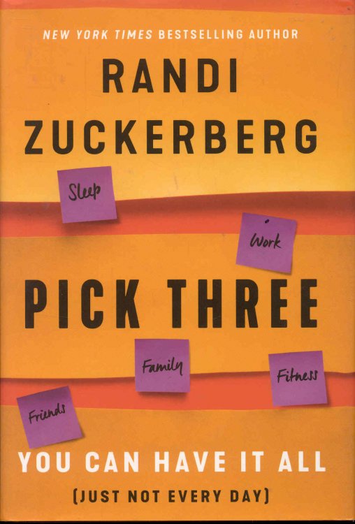 Image for Pick Three: You Can Have It All (Just Not Every Day) Pick Three: You Can Have It All (Just Not Every Day)