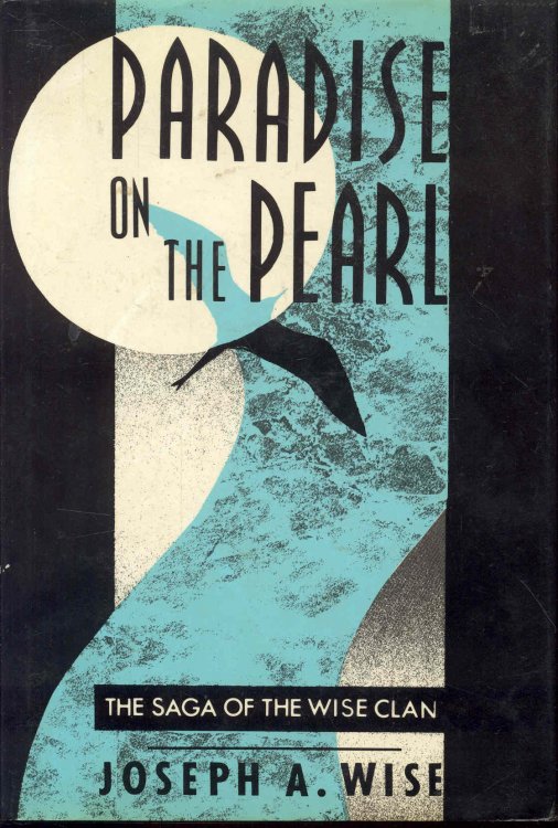 Image for Paradise on the Pearl: The Saga of the Wise Clan Paradise on the Pearl: The Saga of the Wise Clan