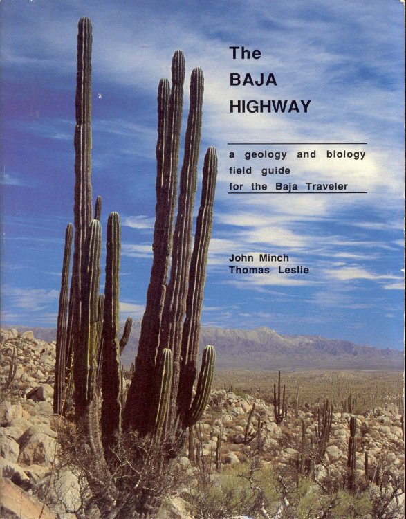 The BAJA HIGHWAY: A Geology and Biology Field Guide for the Baja Traveler