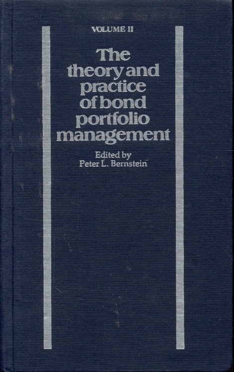 Image for The Theory and Practice of Bond Portfolio Management (Volume II) The Theory and Practice of Bond Portfolio Management (Volume II)