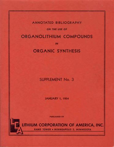 Image for Annotated Bibliography on the Use of Organolithium Compounds in Organic Synthesis (Supplement No. 3, January 1, 1954) Annotated Bibliography on the Use of Organolithium Compounds in Organic Synthesis (Supplement No. 3, January 1, 1954)