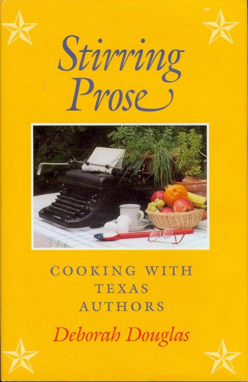 Image for Stirring Prose: Cooking With Texas Authors Stirring Prose: Cooking With Texas Authors