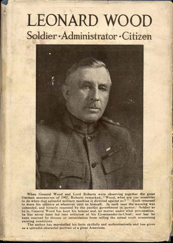 Leonard Wood: Administrator, Soldier, and Citizen