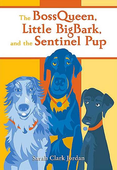 The Bossqueen, Little Bigbark, and the Sentinel Pup