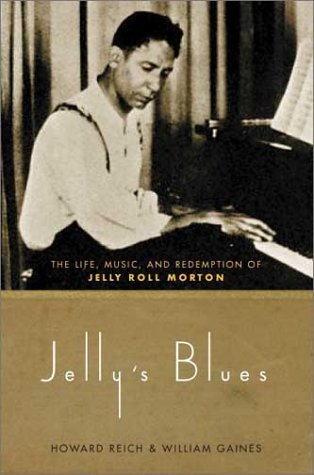 Image for Jelly's Blues: The Life, Music, and Redemption of Jelly Roll Morton Jelly's Blues: The Life, Music, and Redemption of Jelly Roll Morton