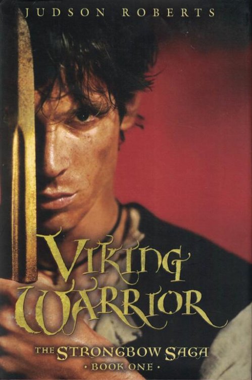 Image for Viking Warrior (The Strongbow Saga, Book One) Viking Warrior (The Strongbow Saga, Book One)