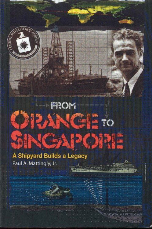 Image for From Orange To Singapore: A Shipyard Builds a Legacy From Orange To Singapore: A Shipyard Builds a Legacy