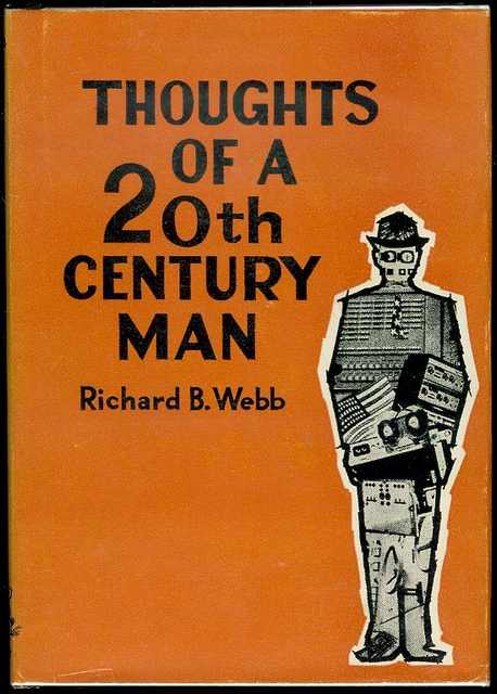 Thoughts of a 20th Century Man