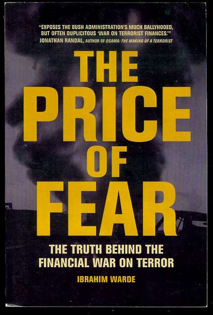 The Price of Fear: The Truth behind the Financial War on Terror