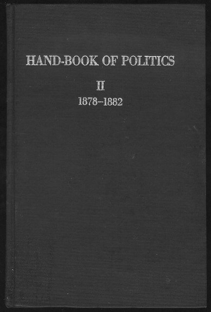 Hand-Book of Politics II 1878-1882