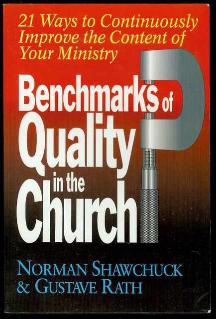 Benchmarks of Quality in the Church: 21 Ways to Continuously Improve the Content of Your Ministry