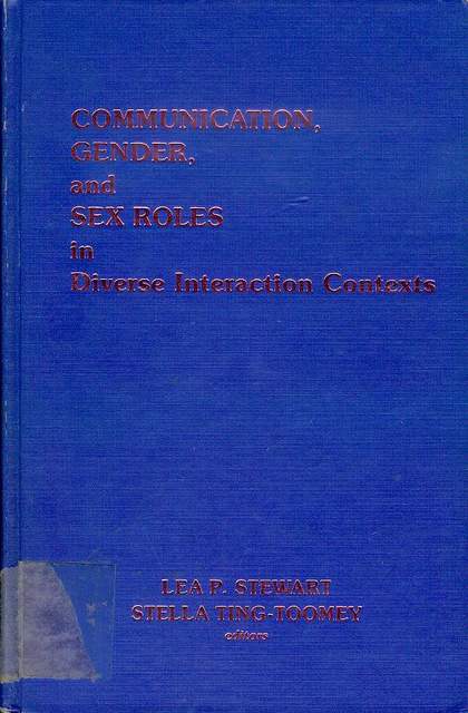 Image for Communication, Gender and Sex Roles in Diverse Interaction Contexts Communication, Gender and Sex Roles in Diverse Interaction Contexts