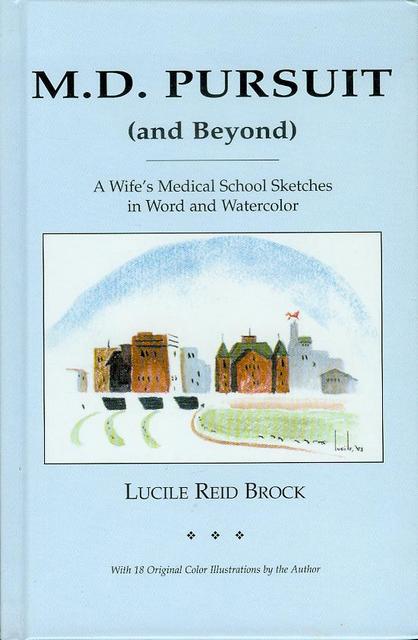 Image for M.D. Pursuit (and Beyond): A Wife's Medical School Sketches in Word and Watercolor M.D. Pursuit (and Beyond): A Wife's Medical School Sketches in Word and Watercolor