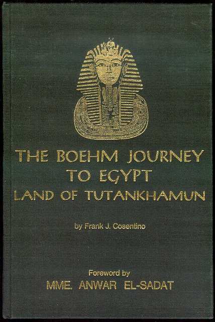 Image for The Boehm Journey to Egypt: Land of Tutankhamun The Boehm Journey to Egypt: Land of Tutankhamun
